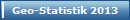 Geo-Statistik 2013