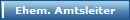 Ehem. Amtsleiter