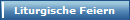 Liturgische Feiern