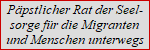 Ppstlicher Rat der Seelsorge fr die Migranten und Menschen unterwegs