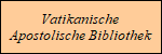 Vatikanische Apostolische Bibliothek