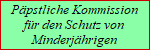 zur Ppstlichen Kommission fr den Schutz von Minderjhrigen