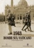 Vor 67 Jahren: Bomben auf den Vatikan