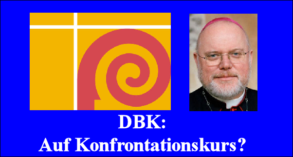 D: Geht die DBK auf Konfrontationskurs mit Rom?